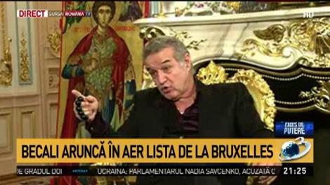 Becali aruncă &icirc;n aer lista de la Bruxelles
