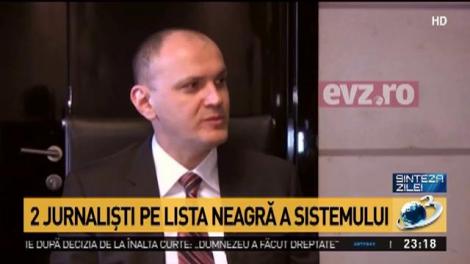 Doi jurnaliști pe lista neagră a Sistemului