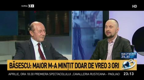 Băsescu: „Maior m-a mințit de vreo trei ori”