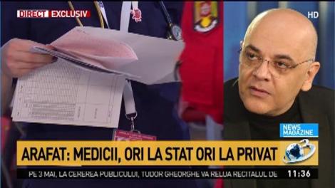 Arafat: Medicii, ori la stat, ori la privat