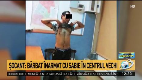 Șocant. Bărbat &icirc;narmat cu o sabie &icirc;n Centru Vechi din București