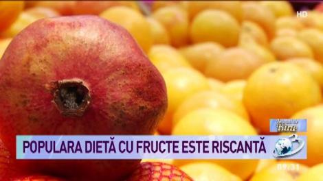 Populara dietă cu fructe este riscantă