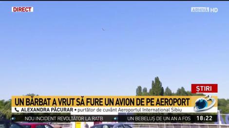 Autoritățile, în alertă după ce un bărbat a încercat să fure un avion, pe Aeroportul Sibiu! Cum și-a justificat fapta