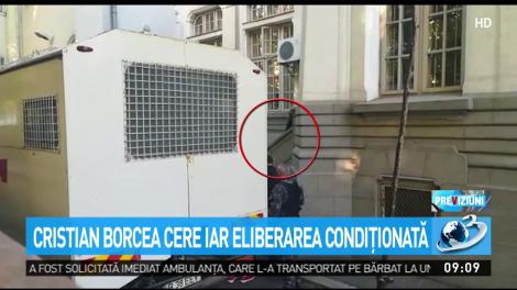 Cristian Borcea cere iar eliberarea condiționată