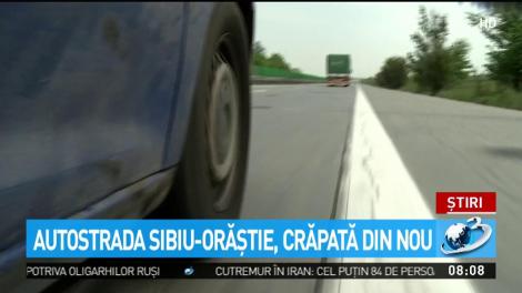 Autostrada Sibiu-Orăștie, crăpată din nou
