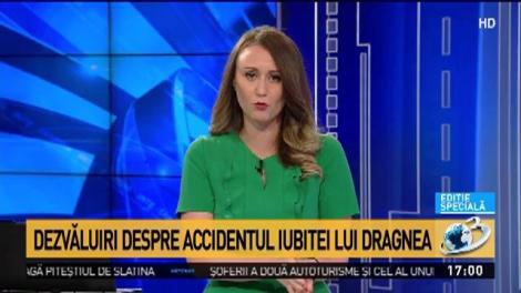 Dezvăluiri despre accidentul iubitei lui Dragnea