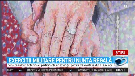 Exerciții militare pentru nunta regală