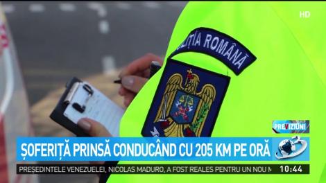 Şoferiţă prinsă conduc&acirc;nd cu 205 km pe oră