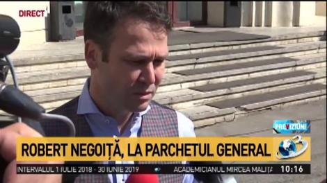Robert Negoiţă, la Parchetul General
