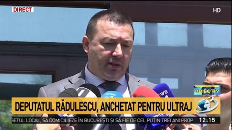 Deputatul Rădulescu, anchetat pentru ultraj