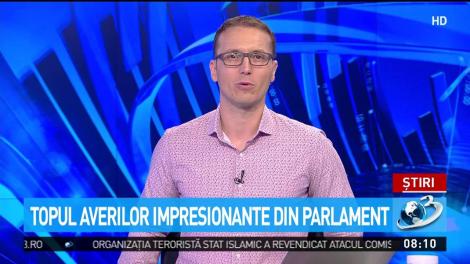 Topul averilor impresionante din Parlament