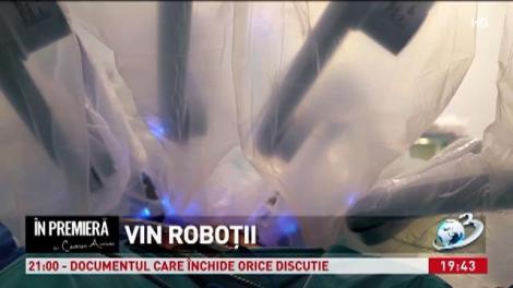 &Icirc;n premieră: Vin roboţii