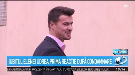 Iubitul Elenei Udrea, prima reacţie după condamnare