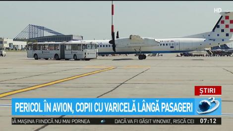 Pericol &icirc;n avion, copii cu varicelă pe l&acirc;ngă pasageri