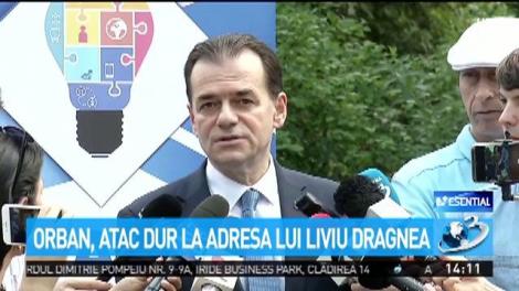 Orban, atac dur la adresa lui Liviu Dragnea: Era &icirc;ntr-o stare de nervozitate vecină cu nebunia