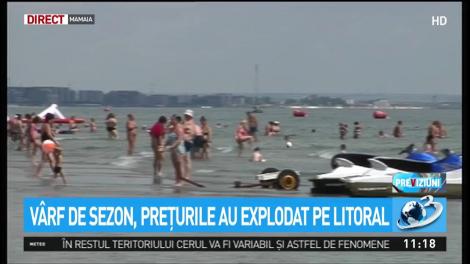 V&acirc;rf de sezon, preţurile au explodat pe litoral