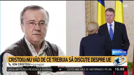 Ion Cristoiu, despre întâlnirea dintre Iohannis şi Dăncilă: S-a vrut să de dea un semnal