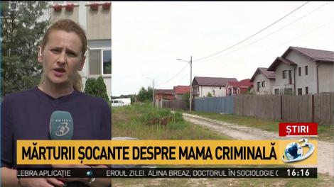 Mărturii şocante despre mama criminală din Craiova