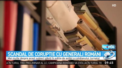 Scandal de corupţie cu generali români