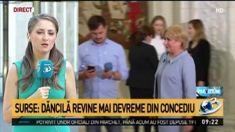 Surse: Dăncilă revine mai devreme din concediu