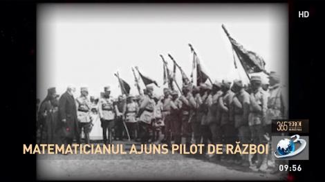 365 de eroi ai Rom&acirc;niei. Constantin P&acirc;rvulescu, matematicianul ajuns pilot de război