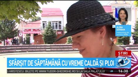 Sf&acirc;rşit de săptăm&acirc;nă cu vreme caldă şi ploi