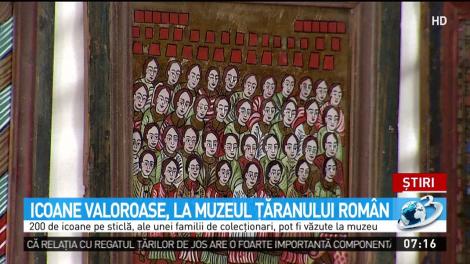 Icoane valoroase, la Muzeul Ţăranului Rom&acirc;n
