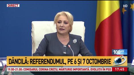 Şedinţă de Guvern. Viorica Dăncilă: Referendumul, pe 6 și 7 octombrie