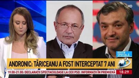 Andronic: Tăriceanu a fost interceptat 7 ani