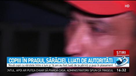 Copiii &icirc;n pragul sărăciei, luaţi de autorităţi