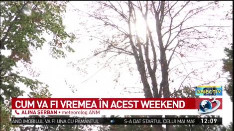 Cum va fi vremea &icirc;n acest weekend