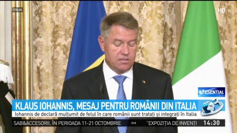 Klaus Iohannis, mesaj pentru românii din Italia