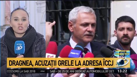Dragnea, acuzaţii grele la adresa &Icirc;CCJ