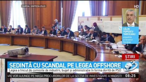 Şedinţă cu scandal pe legea offshore