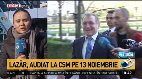 Lazăr, audiat la CSM pe 13 noiembrie