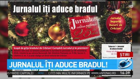 Jurnalul &icirc;ţi aduce bradul!