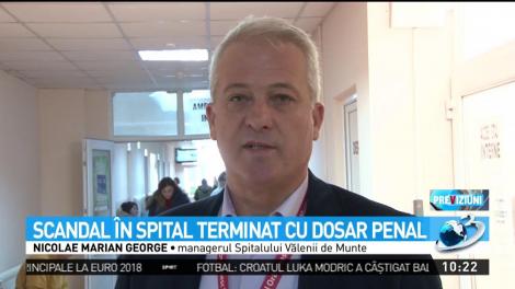 Scandal terminat cu dosar penal la spitalul din Vălenii de Munte