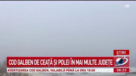 Cod galben de ceaţă în Bucureşti şi în alte 13 judeţe din sudul şi estul ţării