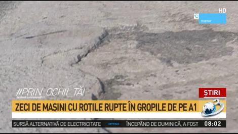 Zeci de maşini cu ropţile rupte &icirc;n gropile de pe A1