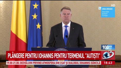 Plângere împotriva lui Klaus Iohannis pentru folosirea periorativă a termenului „autiști”