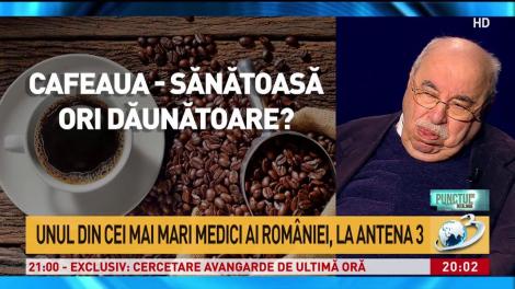 Unul dintre cei mai mari medici ai României, adevărul despre consumul de cafea! De ce ar trebui să o bei în fiecare zi