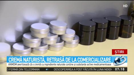 Cremă naturistă, retrasă de la comercializare