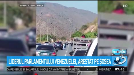 Liderul Parlamentului Venezuelei, arestat pe șosea