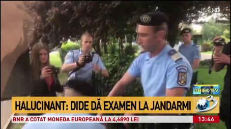 Halucinant! Dide dă examen la Jandarmi
