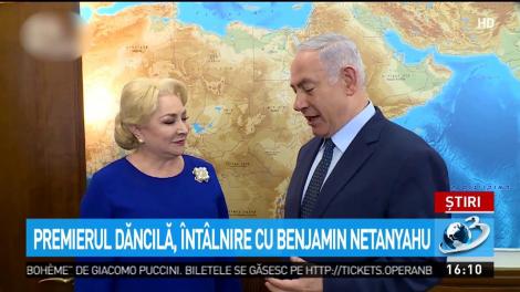 Premierul Dăncilă, întâlnire cu Benjamin Netanyahu