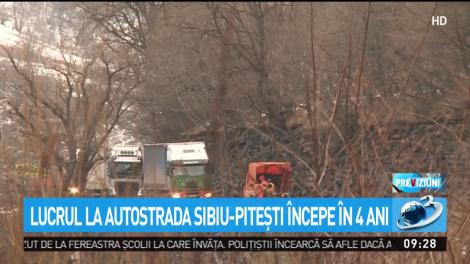 Lucrul la autostrada Sibiu-Piteşti &icirc;ncepe &icirc;n 4 ani
