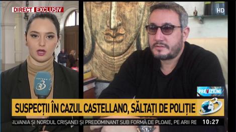 Suspecţii &icirc;n cazul Castellano, săltaţi de poliţie