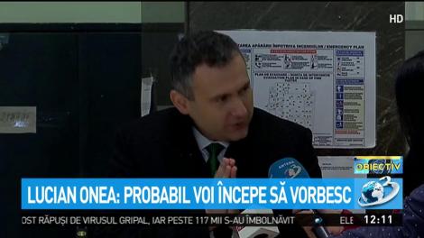 Lucian Onea: Probabil voi &icirc;ncepe să vorbesc