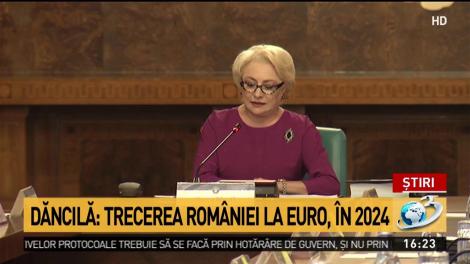 Dăncilă: Trecerea României la euro, în 2024