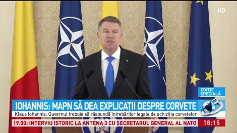 Iohannis: Guvernul trebuie să raspundă &icirc;ntrebărilor legate de achiziţia corvetelor